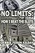No Limits: How I Beat The S...
