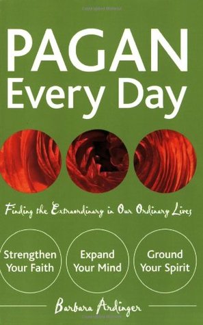 Pagan Every Day: Finding the Extraordinary in Our Ordinary Lives (Paperback)