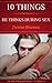 10 Things He Thinks During Sex - What Men Think About Other Than Sex (For His Pleasure Series Book 1)