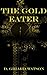The Gold Eater (The Gold Chronicles Book 2)
