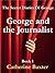 George and the Journalist (The Secret Diaries Of George Book 1)