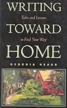 Writing Toward Home: Tales and Lessons to Find Your Way