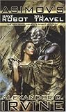 Have Robot, Will Travel (New Isaac Asimov's Robot Mystery)