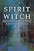 Spirit of the Witch: Religi...