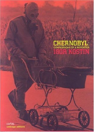 Chernobyl: Confessions of a Reporter (Hardcover)
