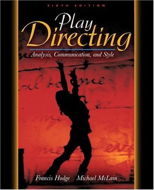 Play Directing: Analysis, Communication, and Style (6th Edition)