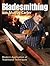 Bladesmithing with Murray Carter by Murray Carter