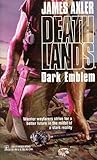 Dark Emblem (Deathlands, #43)