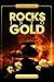 Rocks Into Gold by Clarke Ching