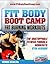Fit Body Boot Camp Fat Burning Workouts: The Unstoppable Fitness Formula Gym Version