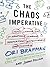 The Chaos Imperative: How Chance and Disruption Increase Innovation, Effectiveness, and Success