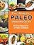 The Ultimate Paleo Shopping Guide All You Need For a Paleo Lifestyle