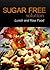 Sugar-Free Solution – Lunch and Raw food Recipes – 2 book pack