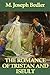 The Romance of Tristan and Iseult by Joseph Bédier