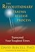 The Revolutionary Trauma Release Process by David Berceli
