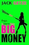 Big Money by Jack Getze Big Money by Jack Getze