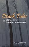 Ozark Tales of Ghosts, Spirits, Hauntings and Monsters