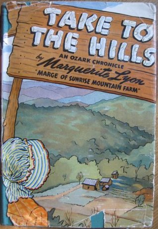Take to the Hills: An Ozark Chronicle (Hardcover)