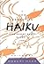 The Essential Haiku: Versio...