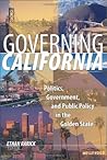 Governing California: Politics, Government, and Public Policy in the Golden State