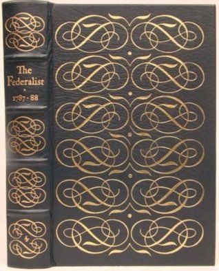The Federalist 1787-88 - The Easton Press Collector's Edition [Hardcover] (Hardcover)