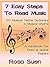 How To Read Music - 7 Easy Steps to Read Music & 101 Musical Terms Dictionary with 4 Musical Charts (Piano & Guitar Players Book 1)