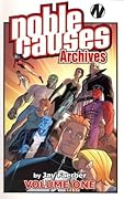 Noble Causes Archives, Volume One