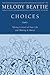 Choices: Taking Control of Your Life and Making It Matter