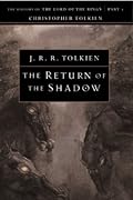 The Return of the Shadow: The History of The Lord of the Rings, Part One