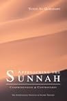 Approaching the Sunnah : Comprehension and Controversy