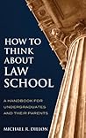 How to Think About Law School: A Handbook for Undergraduates and their Parents