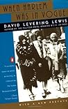 When Harlem Was in Vogue by David Levering Lewis