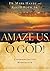 Amaze Us, O God!: Experienc...