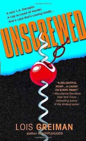 Unscrewed A Chrissy Mcmullen Mystery 3 By Lois Greiman Unscrewed A Chrissy Mcmullen Mystery 3 By Lois Greiman