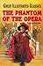 The Phantom of the Opera (Great Illustrated Classics)