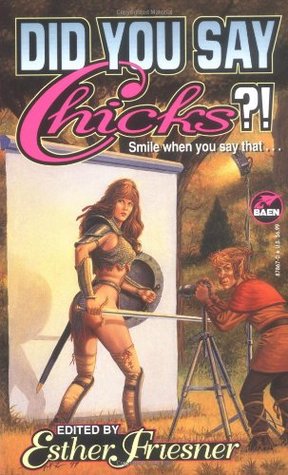 Did You Say Chicks?! (Chicks in Chainmail, #2)