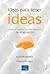 Ideas para tener ideas