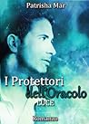 I Protettori dell'Oracolo - Luce by Patrisha Mar