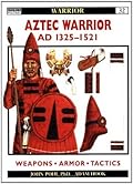 Aztec Warrior: AD 1325–1521