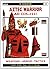 Aztec Warrior: AD 1325–1521 (Warrior, 32)