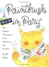 Paintbrush in Paris by Jill Butler