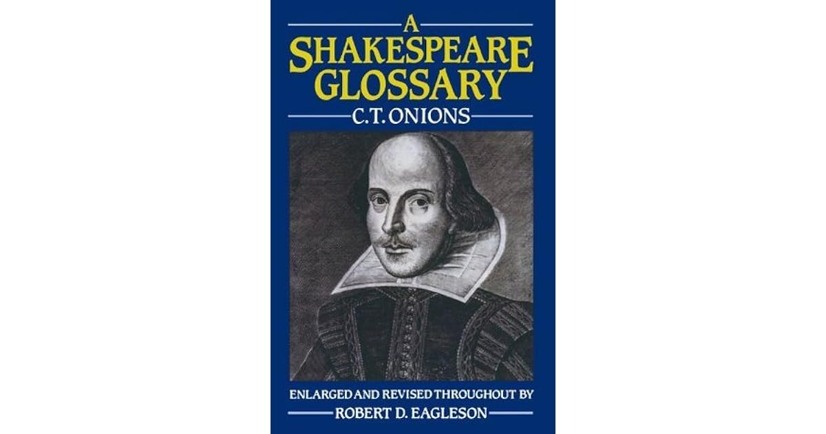 A Shakespeare Glossary by C.T. Onions