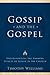 Gossip and the Gospel