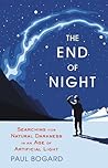 The End of Night by Paul Bogard