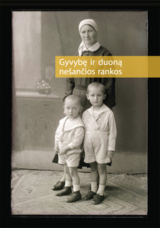 Gyvybę ir duoną nešančios rankos (Paperback)