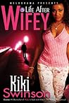 Life After Wifey (Wifey, #3)