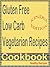 Gluten Free Low Carb Vegetarian Recipes cookbook