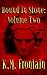 Bound in Stone: Volume Two ...