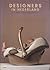Designers in Nederland, een eeuw productvormgeving