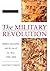 The Military Revolution: Military Innovation and the Rise of the West 1500-1800